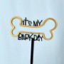 CP Cake Topper Dog Its My Barkday