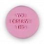 Sweet Sticks Mini Message -  YOU DESERVE THIS