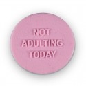 Sweet Sticks Mini Message -  NOT ADULTING TODAY