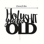 cake-topper-holy-sh-t-youre-old-black
