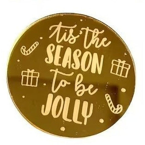 acrylic-topper-round-tis-the-season-to-be-jolly-gold-1pc