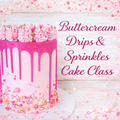 Buttercream Drips & Sprinkles Cake Class