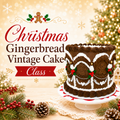 Christmas Gingerbread Vintage Cake Class